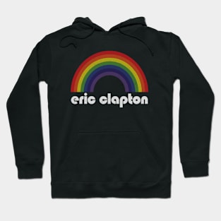 Eric Clapton / Vintage Rainbow Design // Fan Art Design Hoodie